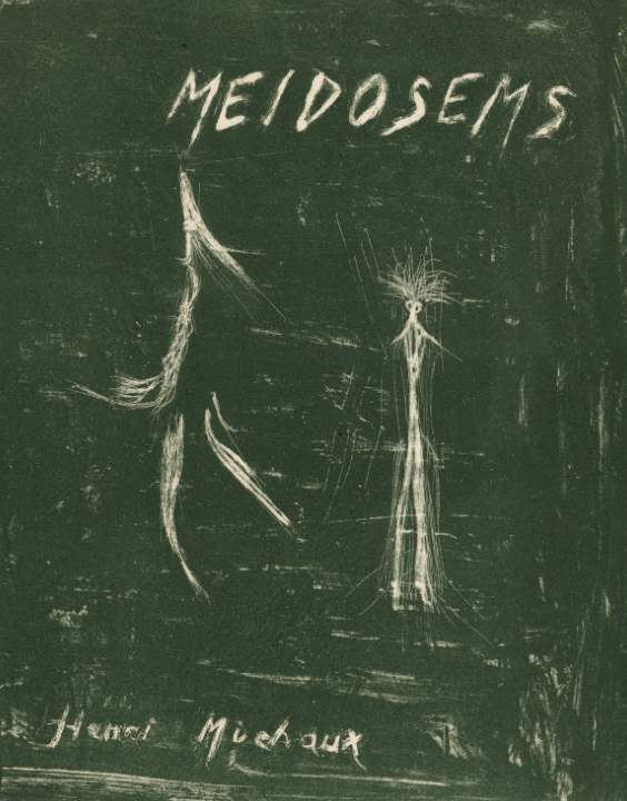 Henri Michaux, Meidosems