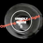 UNHOLY MOVIE – Short cut #8